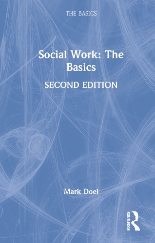 Social Work: The Basics. 2nd edition