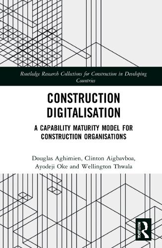 Construction Digitalisation: A Capability Maturity Model for Construction Organisations.