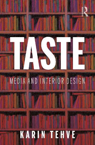 Taste: Media and Interior Design.