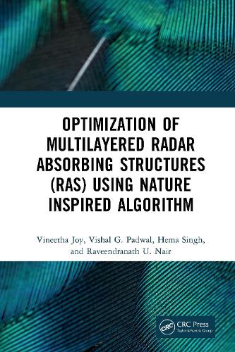 Optimization of Multilayered Radar Absorbing Structures (RAS) using Nature Inspired Algorithm.