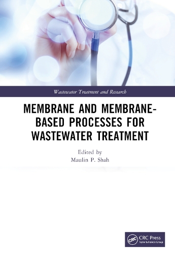 Membrane and Membrane-Based Processes for Wastewater Treatment.