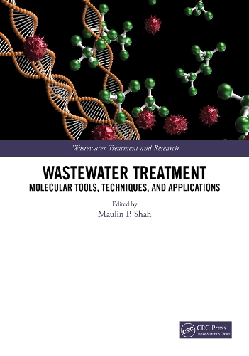 Wastewater Treatment: Molecular Tools, Techniques, and Applications.