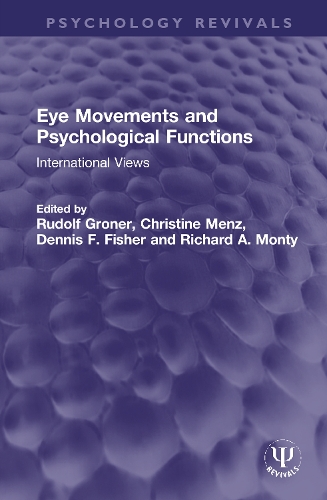 Eye Movements and Psychological Functions: International Views.