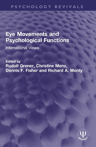 Eye Movements and Psychological Functions: International Views.