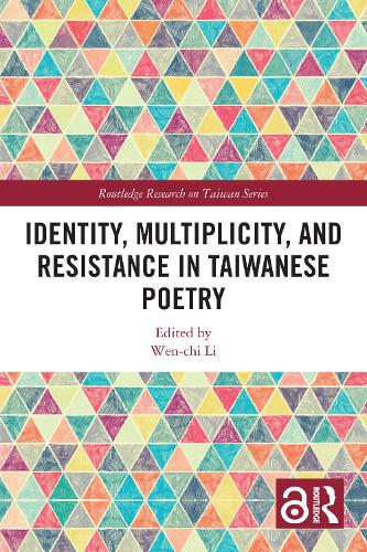 Identity, Multiplicity, and Resistance in Taiwanese Poetry.