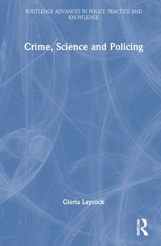 Crime, Science and Policing.