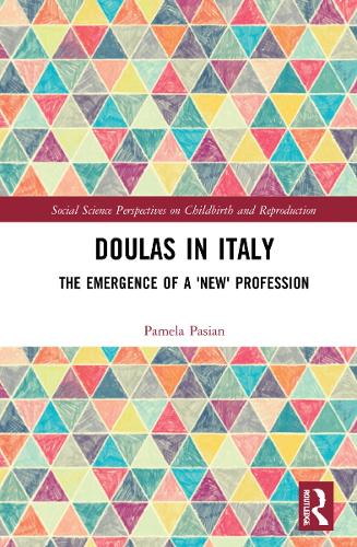 Doulas in Italy: The Emergence of a 'New' Care Profession.