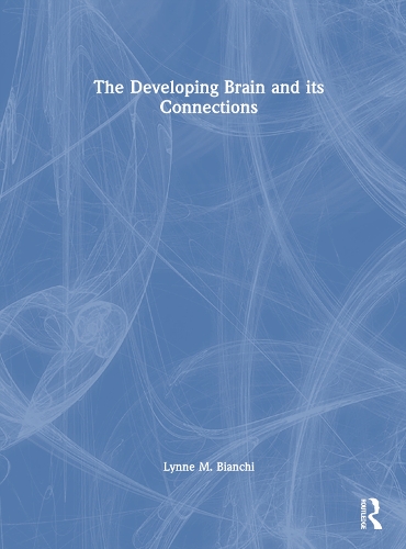 The Developing Brain and its Connections.