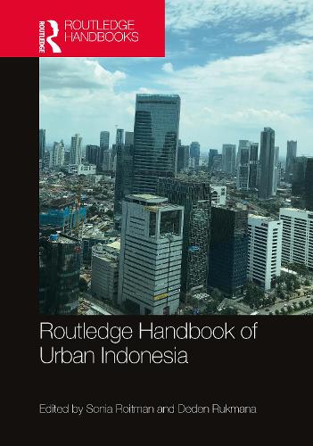 Routledge Handbook of Urban Indonesia.