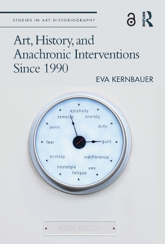 Art, History, and Anachronic Interventions Since 1990.