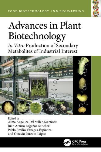 Advances in Plant Biotechnology: In Vitro Production of Secondary Metabolites of Industrial Interest.