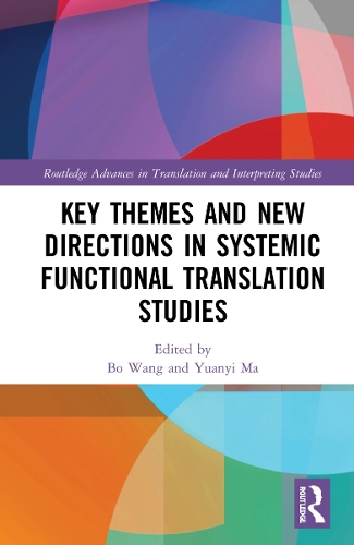 Key Themes and New Directions in Systemic Functional Translation Studies.