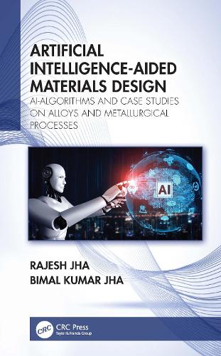 Artificial Intelligence-Aided Materials Design: AI-Algorithms and Case Studies on Alloys and Metallurgical Processes.