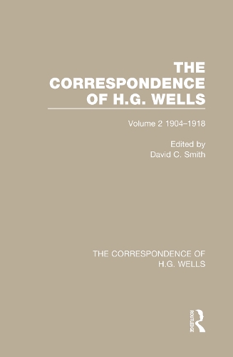 The Correspondence of H.G. Wells: Volume 2 1904-1918.