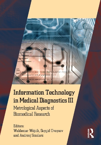Information Technology in Medical Diagnostics III: Metrological Aspects of Biomedical Research.