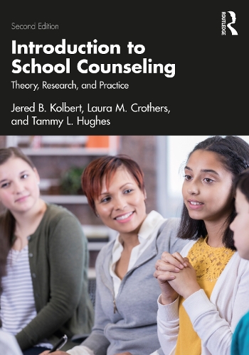 Introduction to School Counseling: Theory, Research, and Practice. 2nd edition