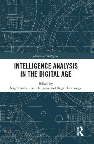 Intelligence Analysis in the Digital Age.