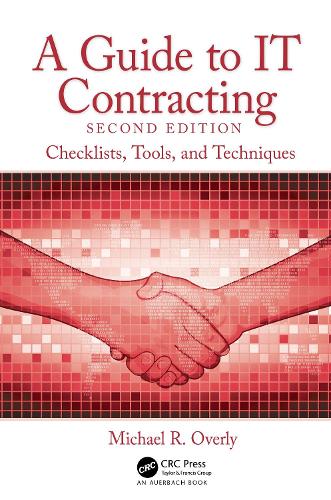 A Guide to IT Contracting: Checklists, Tools, and Techniques. 2nd edition