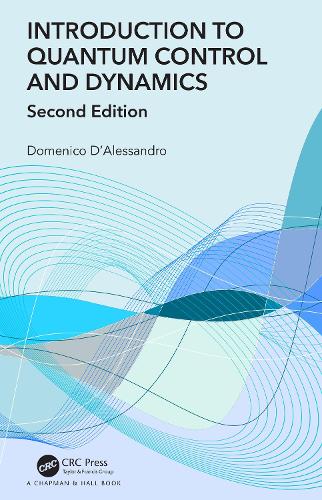 Introduction to Quantum Control and Dynamics. 2nd edition