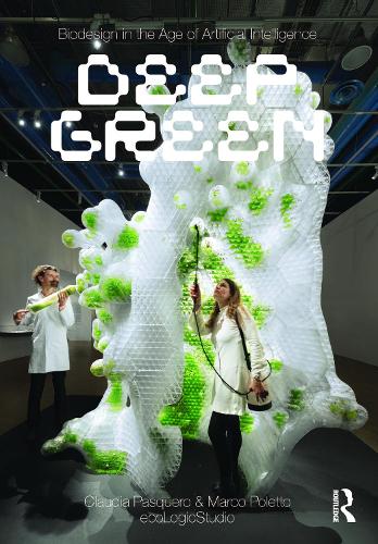 Biodesign in the Age of Artificial Intelligence: Deep Green.