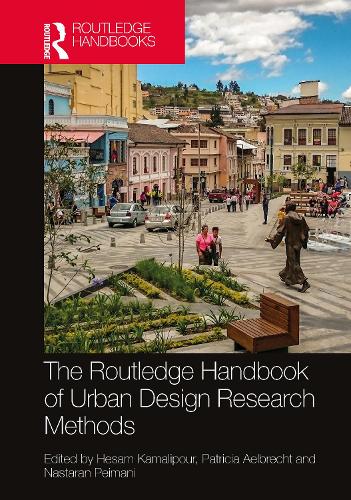 The Routledge Handbook of Urban Design Research Methods.