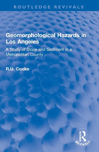 Geomorphological Hazards in Los Angeles: A Study of Slope and Sediment in a Metropolitan County.