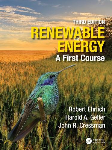 Renewable Energy: A First Course. 3rd edition