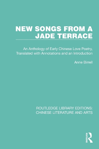 New Songs from a Jade Terrace: An Anthology of Early Chinese Love Poetry, Translated with Annotations and an Introduction.