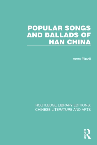 Popular Songs and Ballads of Han China.