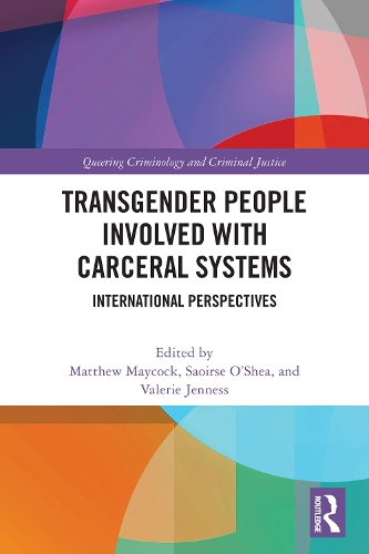 Transgender People Involved with Carceral Systems: International Perspectives.