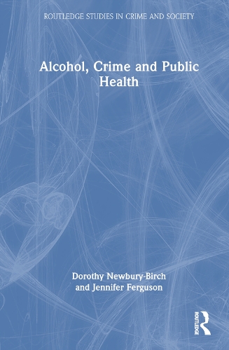 Alcohol, Crime and Public Health.