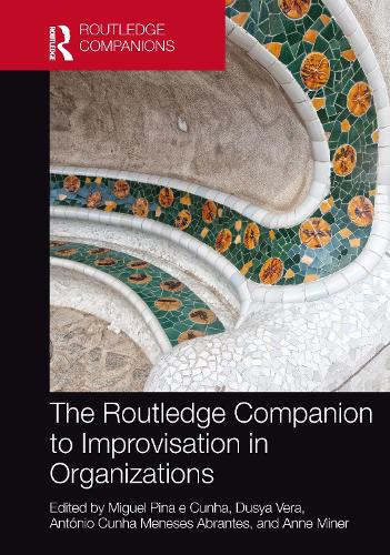 The Routledge Companion to Improvisation in Organizations.