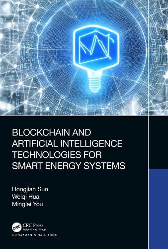 Blockchain and Artificial Intelligence Technologies for Smart Energy Systems.