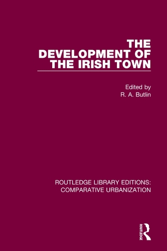The Development of the Irish Town.