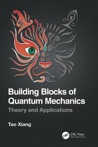 Building Blocks of Quantum Mechanics: Theory and Applications.
