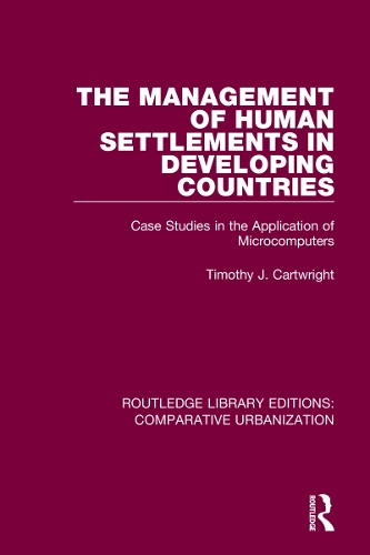 The Management of Human Settlements in Developing Countries: Case Studies in the Application of Microcomputers.