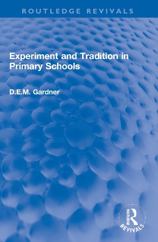 Experiment and Tradition in Primary Schools.