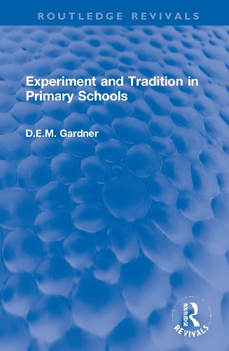 Experiment and Tradition in Primary Schools.