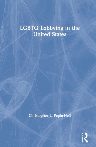 LGBTQ Lobbying in the United States.