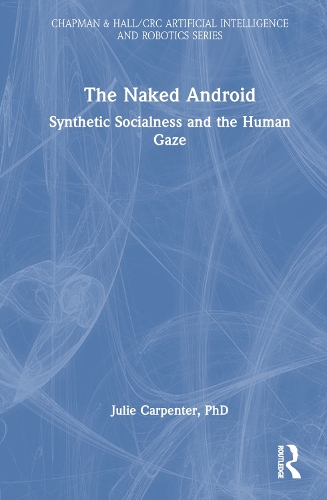 The Naked Android: Synthetic Socialness and the Human Gaze.