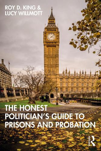 The Honest Politician's Guide to Prisons and Probation.