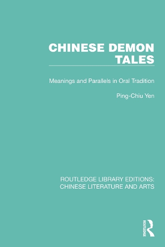 Chinese Demon Tales: Meanings and Parallels in Oral Tradition.