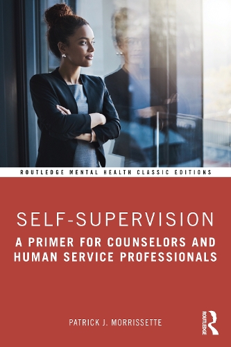Self-Supervision: A Primer for Counselors and Human Service Professionals.
