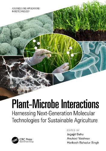 Plant-Microbe Interactions: Harnessing Next-Generation Molecular Technologies for Sustainable Agriculture.
