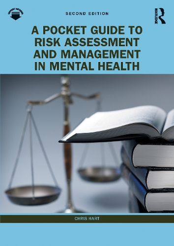 A Pocket Guide to Risk Assessment and Management in Mental Health. 2nd edition
