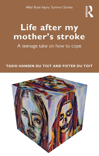 Life After My Mother's Stroke: A Teenage Take on How to Cope.