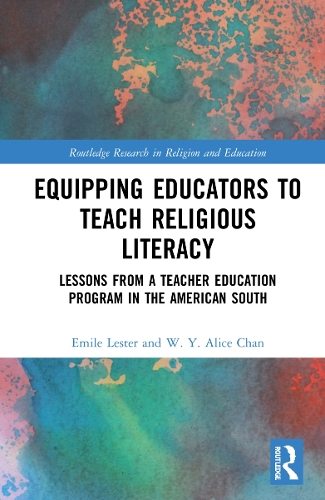 Equipping Educators to Teach Religious Literacy: Lessons from a Teacher Education Program in the American South.