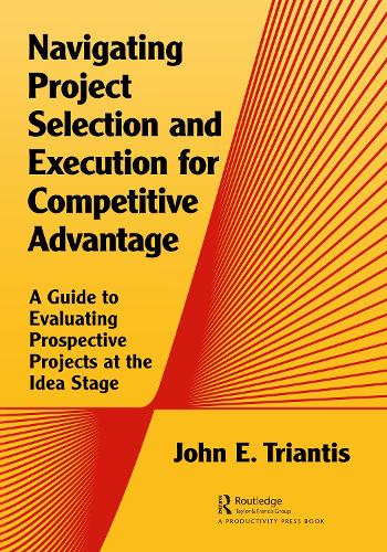 Navigating Project Selection and Execution for Competitive Advantage