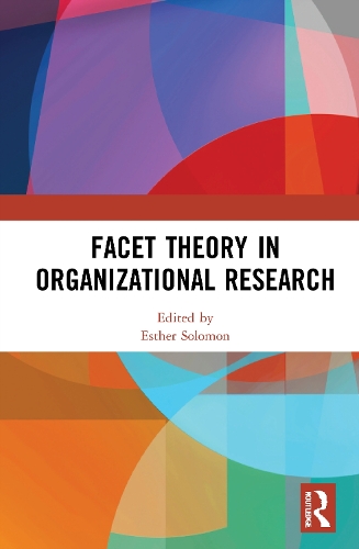Facet Theory in Organizational Research.