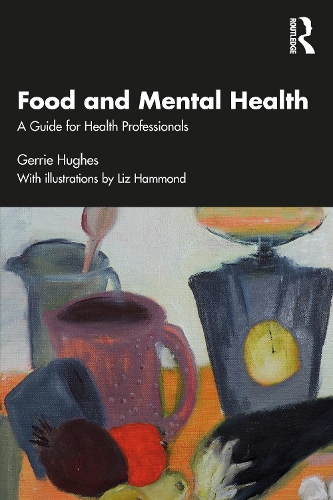 Food and Mental Health: A Guide for Health Professionals.